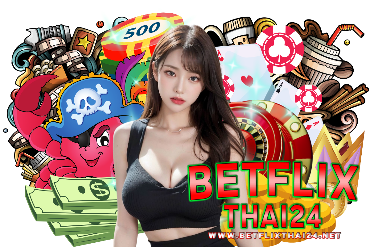 betflixthai24 สล็อต